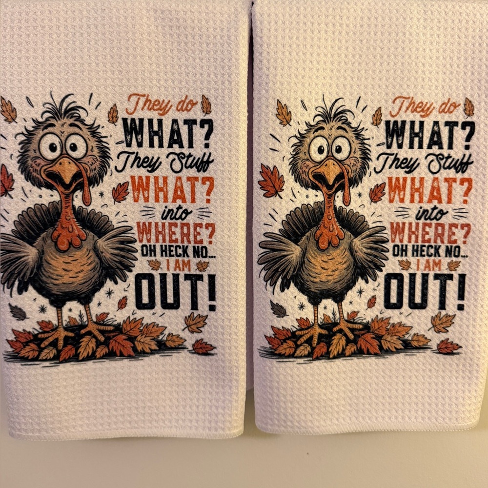 “Oh Heck No…” Harvest Humor Turkey Kitchen Towel - 2 Piece Set.  New.
